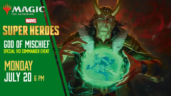 July 20, 2026 - Magic: The Gathering Marvel Super Heroes God of